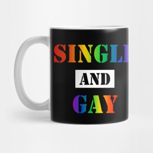 Single and Gay (v1) Mug